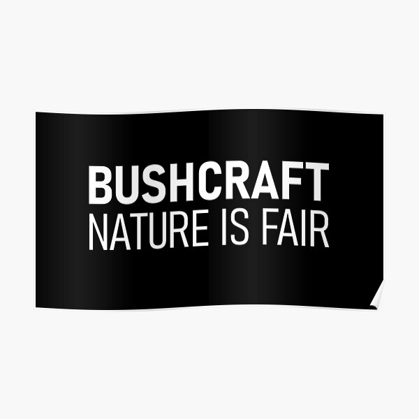 BUSHCRAFT: NATURE IS FAIR Poster