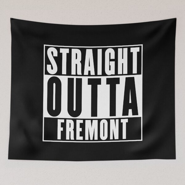 Item preview, Straight Outta Fremont designed and sold by RandomStuffShop.