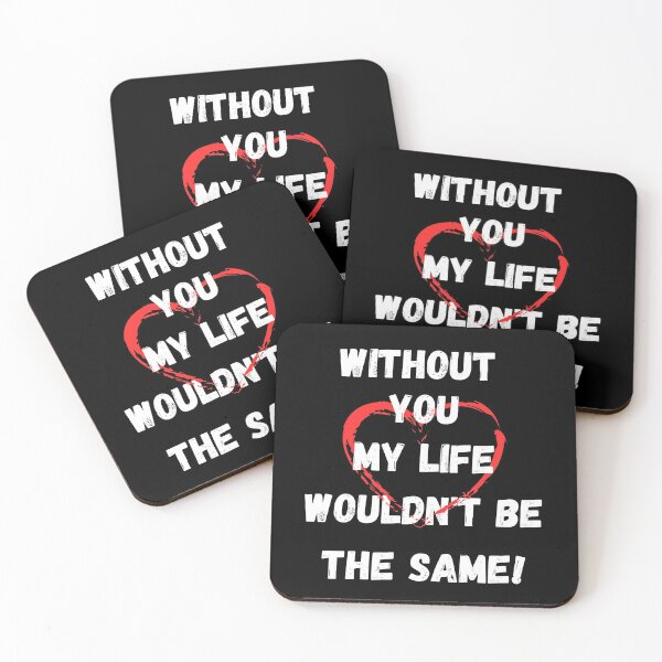 Item preview, Without You My Life Wouldn't Be The Same Gift for Her designed and sold by OMG Outfits .