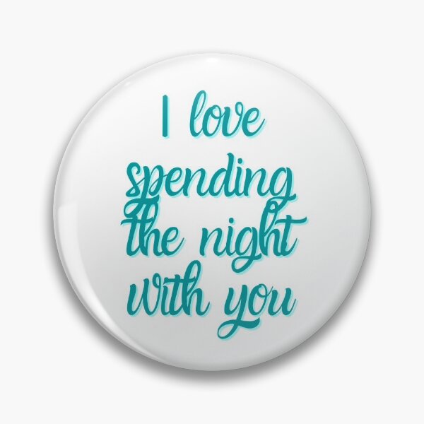 Item preview, Felicity Smoak "I love spending the night with you" quote designed and sold by Ghostfoxshop.