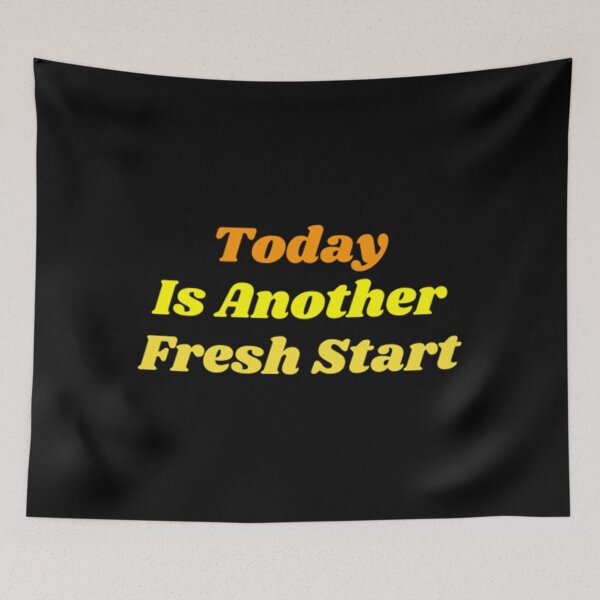 Item preview, Today Is Another Fresh Start designed and sold by Artistive.