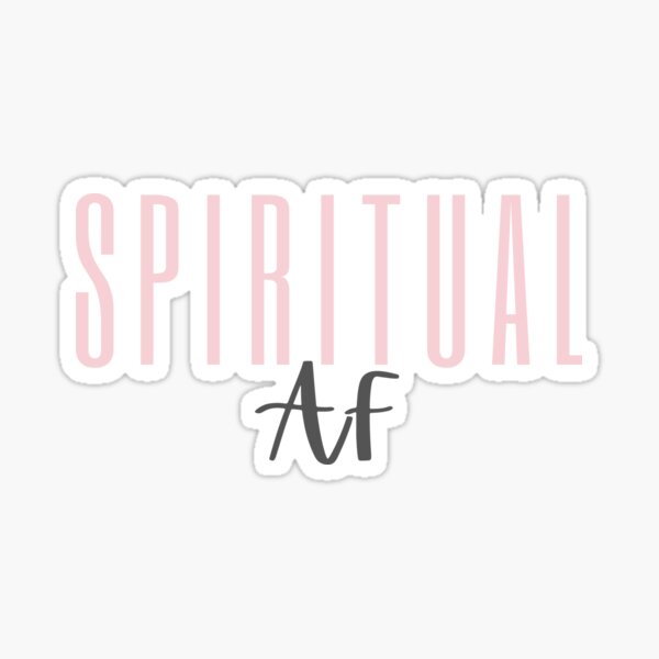 Spiritual AF LIGHT PINK design Sticker