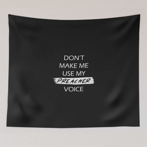 Item preview, don't make me use my preacher voice t-shirt design  designed and sold by zouhairchnafa.