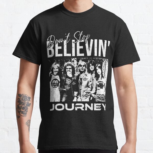 Journey The Band Don't Stop Believin' (with grunge/distressed texture) Classic T-Shirt