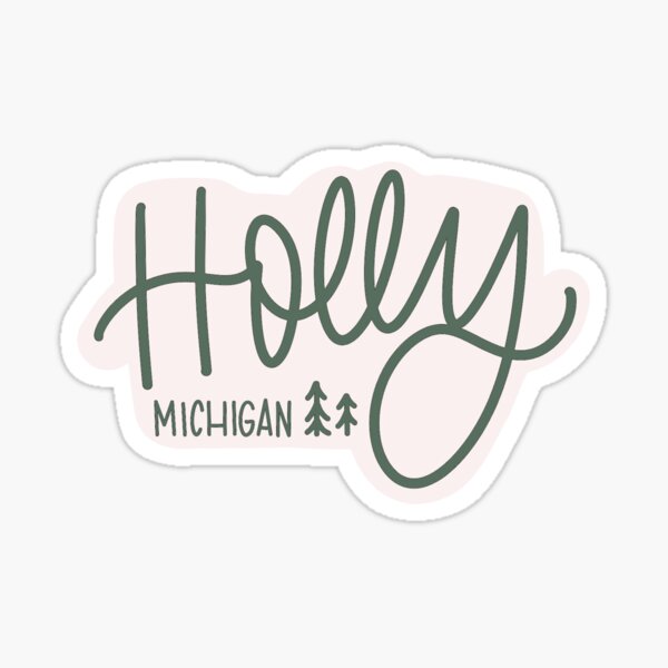 Item preview, Holly MI Hometown Sticker designed and sold by LetterFromLiv.
