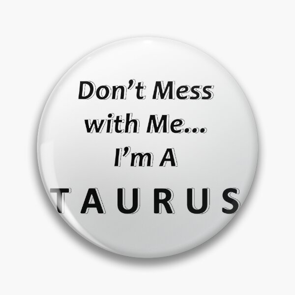 Item preview, Don't Mess with Me I'm a Taurus designed and sold by JWIZZY.