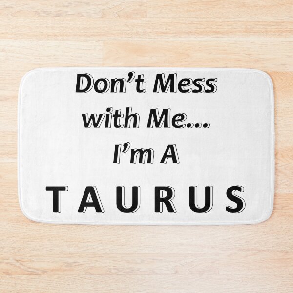 Item preview, Don't Mess with Me I'm a Taurus designed and sold by JWIZZY.