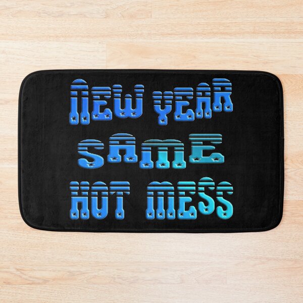Item preview,  NEW YEAR SAME HOT MESS designed and sold by Ralek.