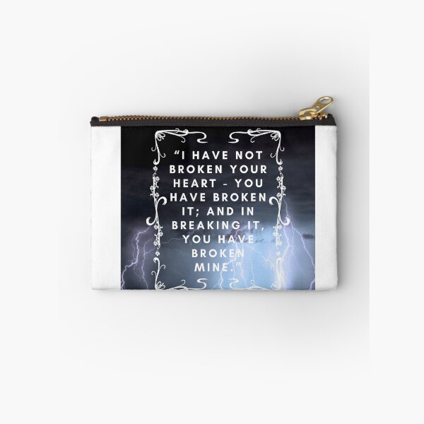 Item preview, Quote Wuthering Heights "I Have Not Broken Your Heart - You Have Broken It And In Breaking It You Have Broken Mine Lover Friend Mother Daughter Pretty Cute Gift designed and sold by cattiktoks1718.