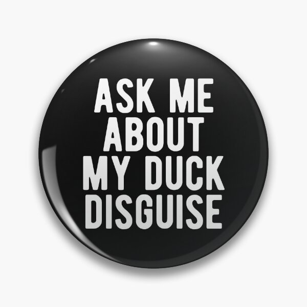 Item preview, Ask Me About My Duck Disguise Shirt UK #4 designed and sold by SalahBlt.
