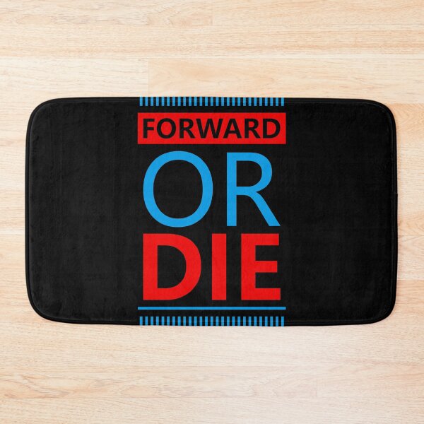 Item preview, Forward or Die designed and sold by hatimelhag.