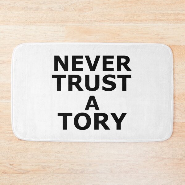 Item preview, Never trust a tory designed and sold by Princifer.