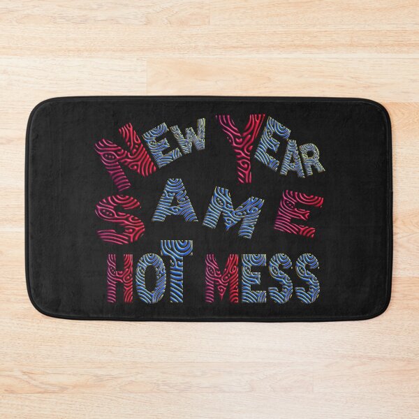 Item preview,   NEW YEAR SAME HOT MESS designed and sold by Ralek.