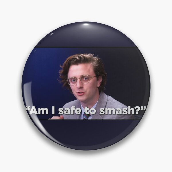 Item preview, BDG Am i safe to smash? designed and sold by Jaythething.