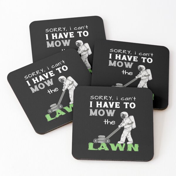 Item preview, Sorry I Have To Mow The Lawn - Funny Mowing Gift designed and sold by biNutz.