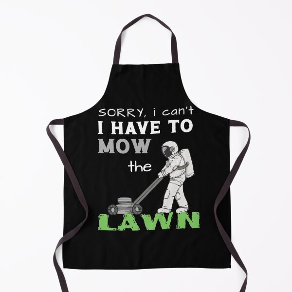 Item preview, Sorry I Have To Mow The Lawn - Funny Mowing Gift designed and sold by biNutz.