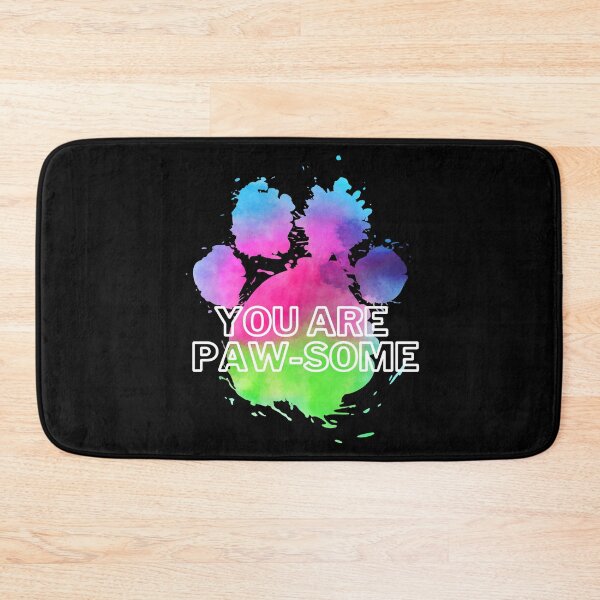 Item preview, You Are Paw-Some designed and sold by Everythingafter.