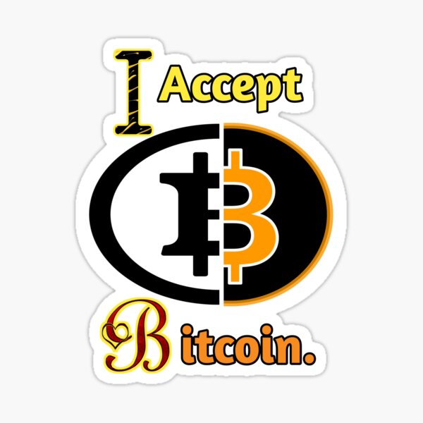 We Accept Bitcoin Stickers Redbubble