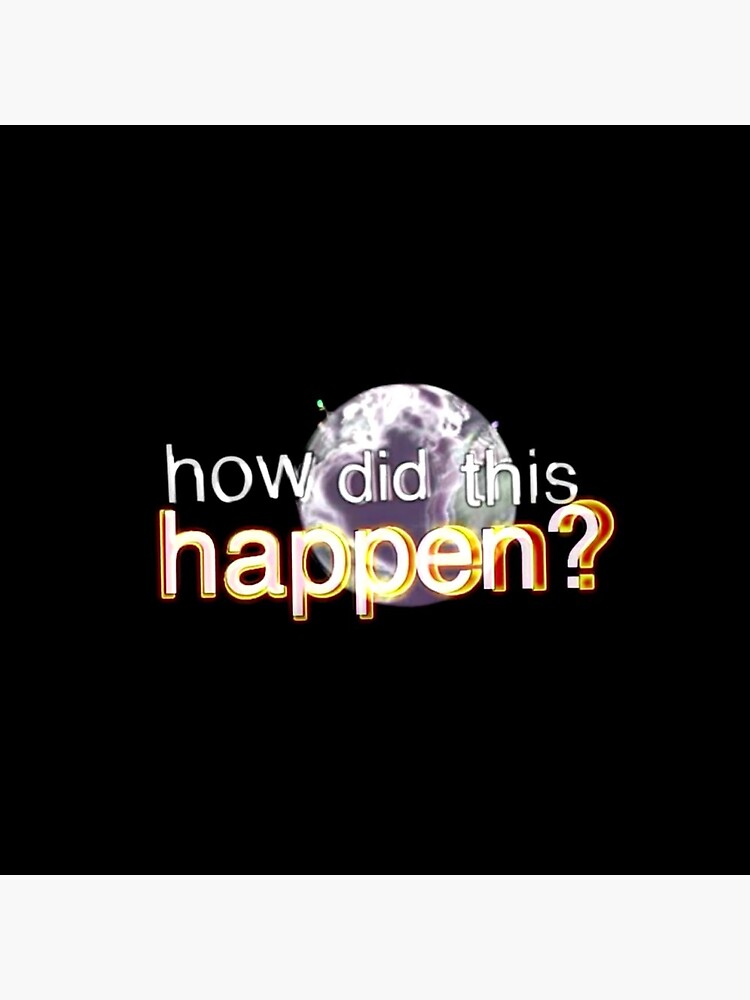 Bill Wurtz How Did This Happen