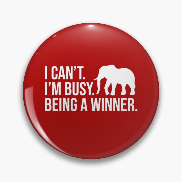 Item preview, I Cant Im Busy Being A Winner - Elephant designed and sold by Meliafroggy.