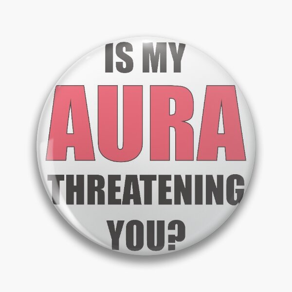 Item preview, Is My Aura Threatening You? designed and sold by elementw.