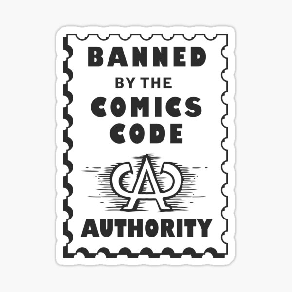 Banned by the Comics Code Authority Sticker