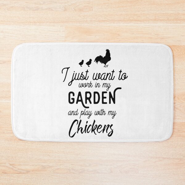 Item preview, I Just Want To Work In My Garden And Hangout With My Chickens designed and sold by veritaculture.