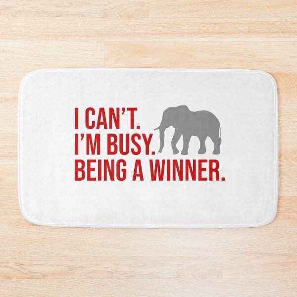 Item preview, I Cant Im Busy Being A Winner - Elephant designed and sold by Meliafroggy.