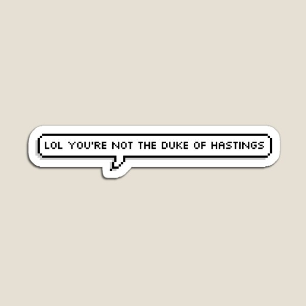 Aperçu de l'œuvre Lol tu n'es pas le duc de Hastings créée et vendue par riyasarts.