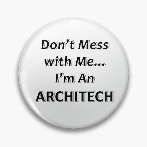 Item preview, Don't Mess with Me I'm an Architech designed and sold by JWIZZY.