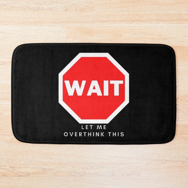 Item preview, Wait Let Me Overthink This designed and sold by ClearThoughts.
