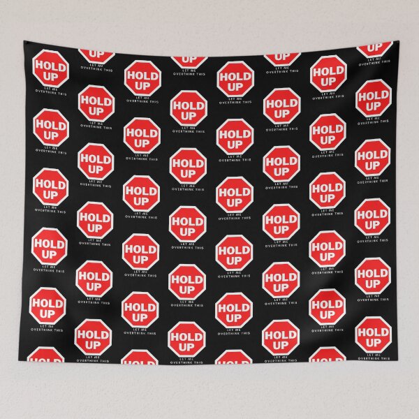 Item preview, Hold Up Let Me Overthink This designed and sold by ClearThoughts.