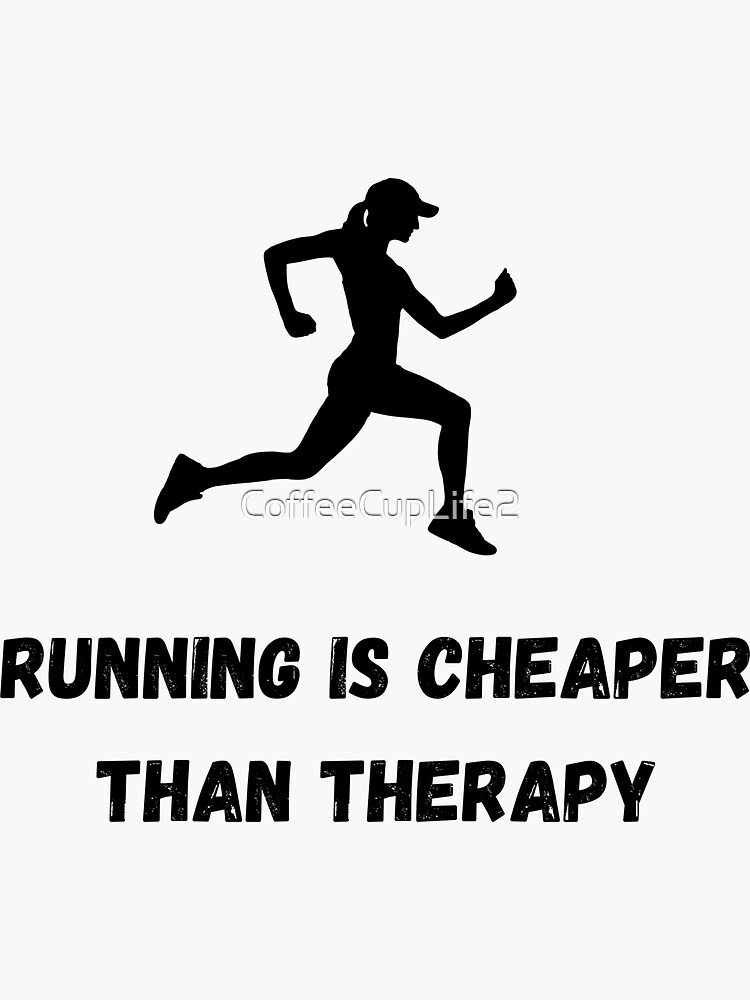 Thumbnail 3 of 3, Sticker, Running Is Cheaper Than Therapy designed and sold by CoffeeCupLife2.