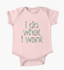 I do what I want One Piece - Short Sleeve