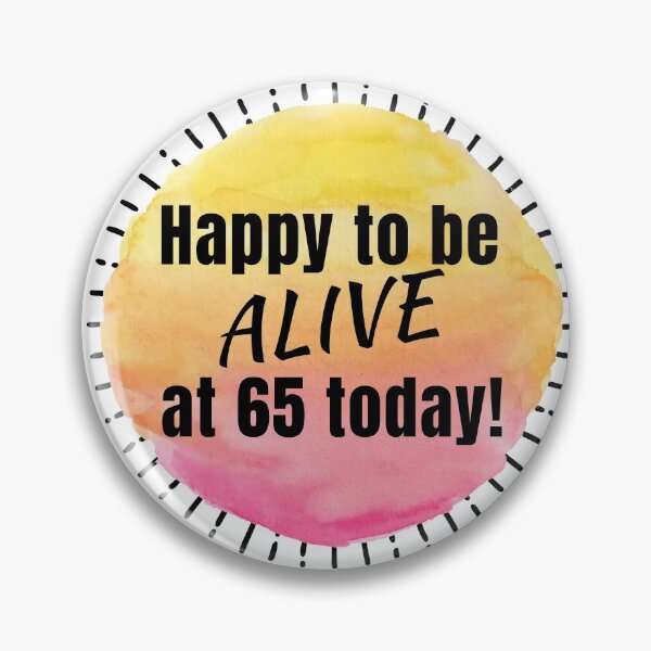 Item preview, Alive at 65!  designed and sold by Rebecca Abraxas.