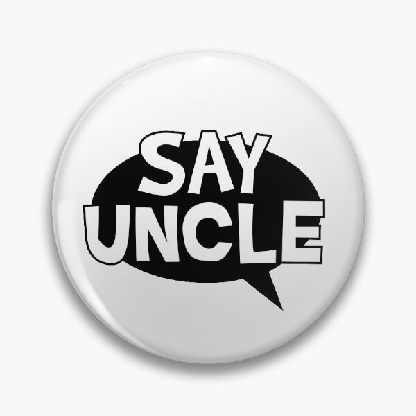 Item preview, Say Uncle  designed and sold by mralphcreative.