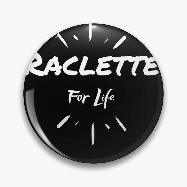 Item preview, Raclette for life designed and sold by Celialitchi.