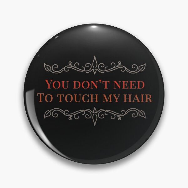 Item preview, You Don't Need To Touch My Hair designed and sold by Hairkrayzee.