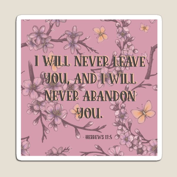 Item preview, I Will Never Abandon You designed and sold by Shutterbunny Art & Creative.