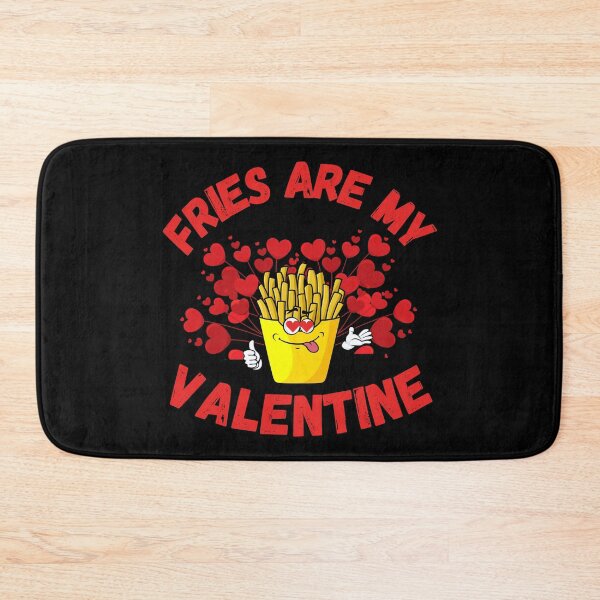 Item preview, FRIES ARE MY VALENTINE designed and sold by LiveAndGlow.