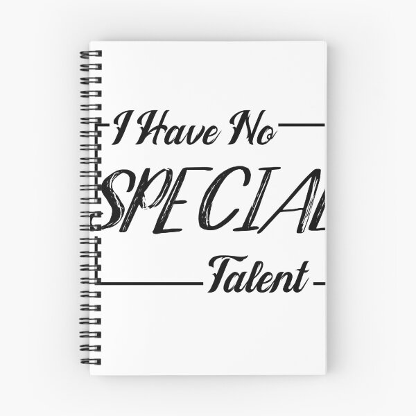 Item preview, I have no special talent T-shirt black and white  designed and sold by KIKOOSTORE.
