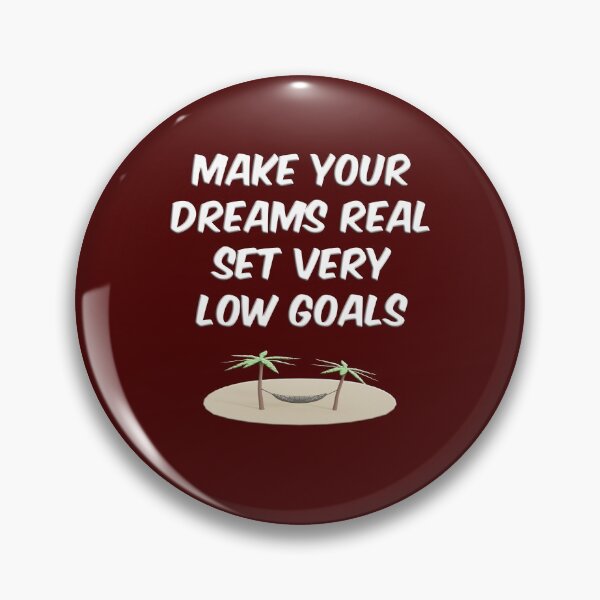 Item preview, Funny quote Make Your Dreams Real designed and sold by bradm50.