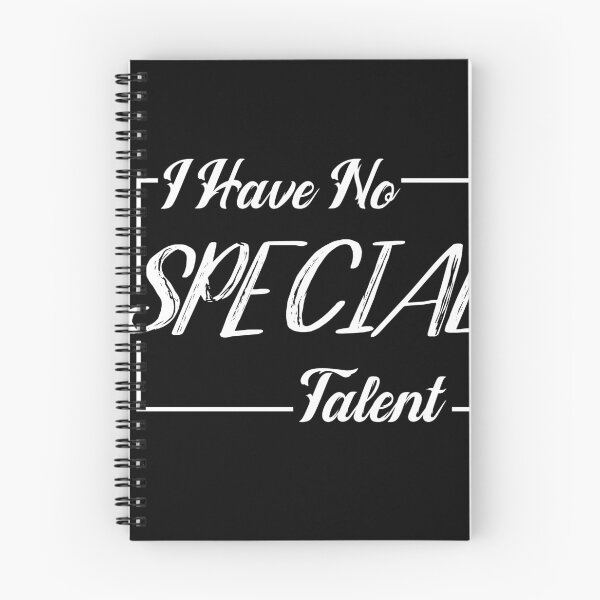 Item preview, I have no special talent T-shirt white and black designed and sold by KIKOOSTORE.