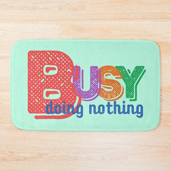 Item preview, Busy doing nothing designed and sold by Eva-Success.