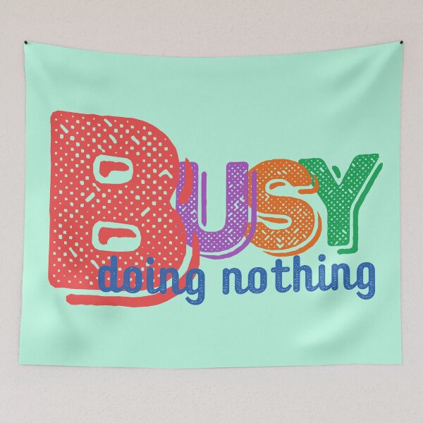 Item preview, Busy doing nothing designed and sold by Eva-Success.