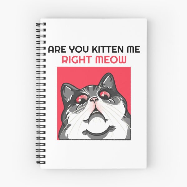 Item preview, Are You Kitten Me Right Meow designed and sold by Wachi-A.