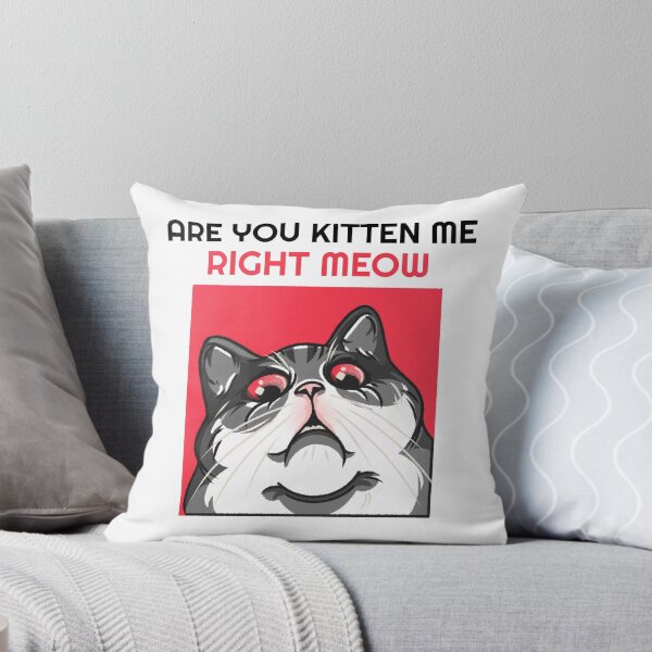 Item preview, Are You Kitten Me Right Meow designed and sold by Wachi-A.