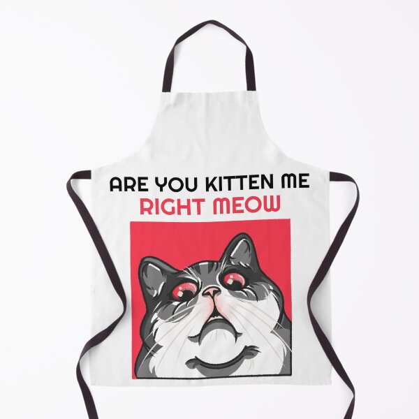 Item preview, Are You Kitten Me Right Meow designed and sold by Wachi-A.