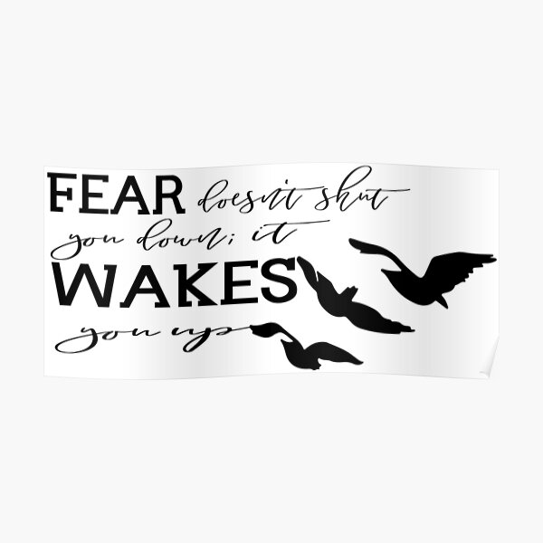 "Fear Wakes You Up" Poster by MoonlitArtisans Redbubble