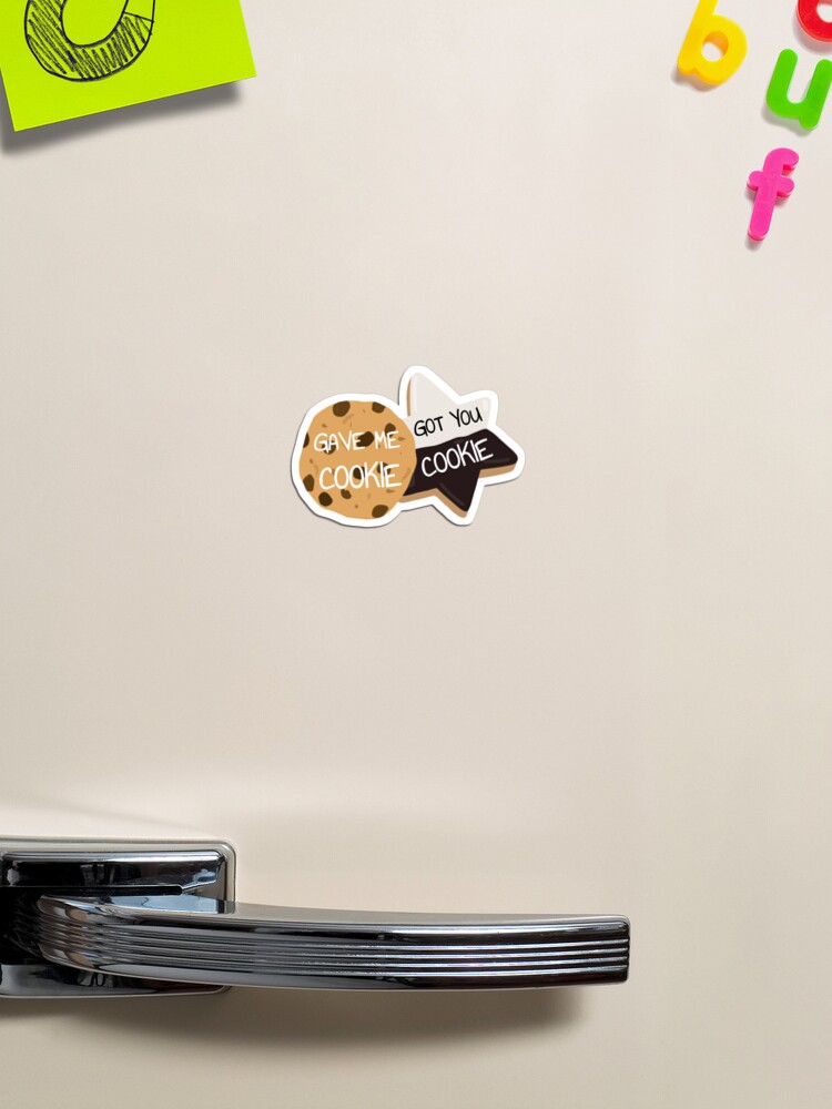 MAGNET New Girl Cookie Sticker Nick Miller Sticker New Girl Sticker Funny New Girl Magnet Gave Me Cookie Got Me Cookie Sticker